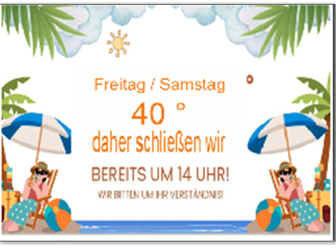 Hitzeöffnungszeiten