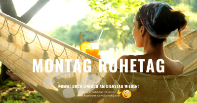 Ruhetag am Montag den 14. Juli 2025